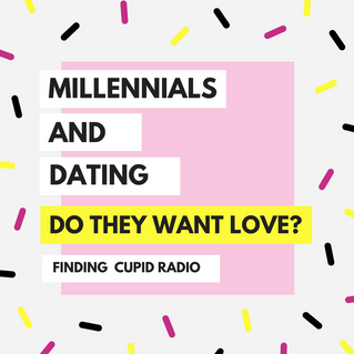 Finding Cupid Radio: Millennials & Love
