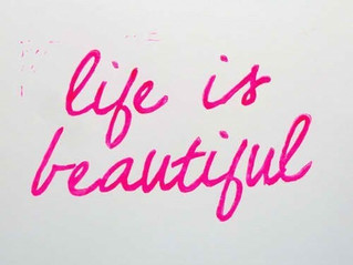 How to live ""La Vita è Bella!" (A Beautiful Life)